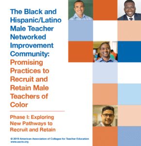 The Black and Hispanic/Latino Male Teacher Networked Improvement Community: Promising Practices to Recruit and Retain Male Teachers of Color
