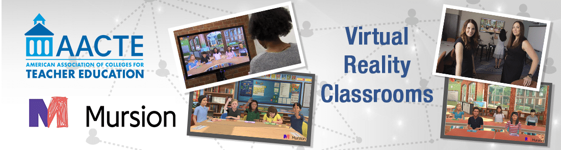 AACTE - Mursion Virtual Reality Classrooms
